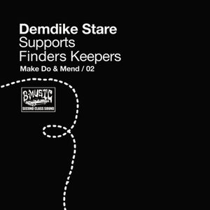 Demdike Stare Supports Finders Keepers