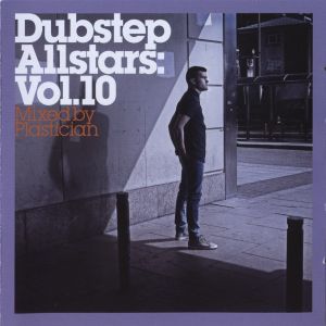 Dubstep Allstars, Volume 10: Plastician