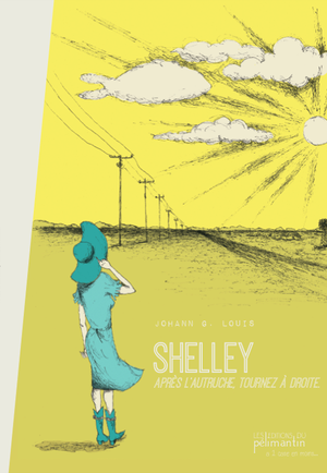 Shelley - Après l'autruche, tournez à droite