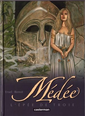 L'Épée de Troie - Médée (Renot), tome 3