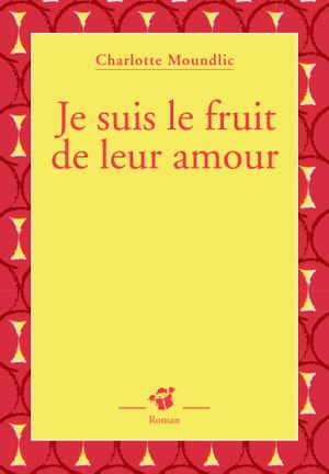 Je suis le fruit de leur amour