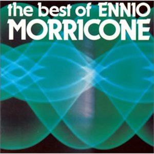 The Best of Ennio Morricone