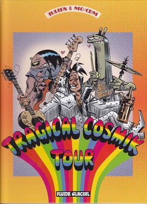 Tragical Cosmik Tour - Cosmic Roger, tome 6