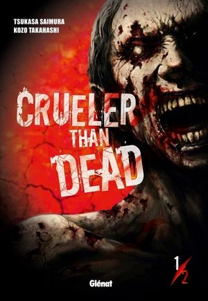 Crueler than Dead, tome 1