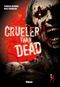 Crueler than Dead, tome 1