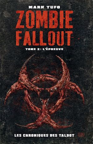 L'épreuve - Zombie Fallout : Les Chroniques des Talbot, tome 2