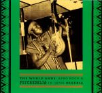 Pochette The World Ends: Afro Rock & Psychedelia in 1970s Nigeria