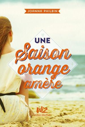 Une saison orange amère - tome 2