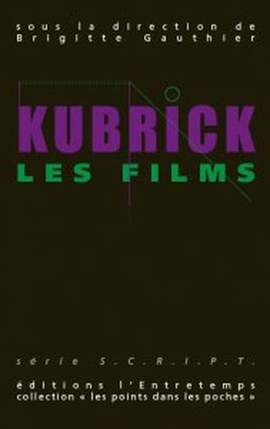 Kubrick, les films