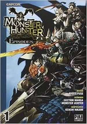 Monster Hunter Episodes, tome 1