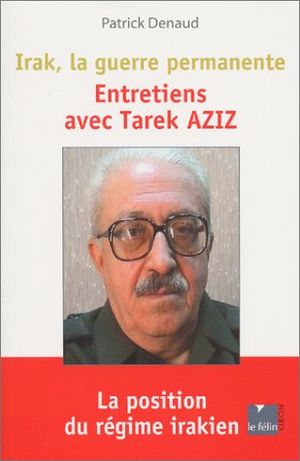 Entretiens avec Tarek Aziz