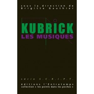 Kubrick, les musiques