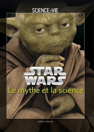 Star Wars - Le mythe et la science