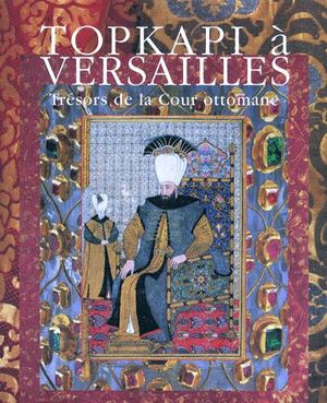 Topkapi À Versailles