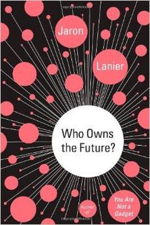 Who Owns the Future?