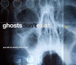image-https://media.senscritique.com/media/000009674552/0/ghosts_don_t_exist.jpg