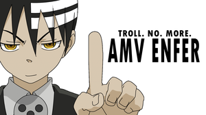 AMV Enfer - Troll no More