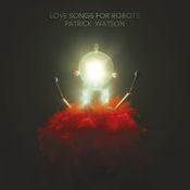 Pochette Love Songs for Robots Pochette Love Songs for Robots