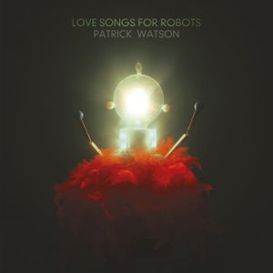 Love Songs for Robots