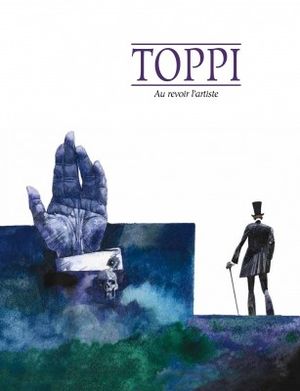 Toppi - Au revoir l'artiste