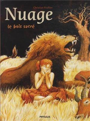 Nuage, Tome 2 : Le bois sacré