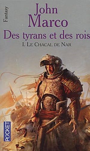 Le Chacal de Nar - Des tyrans et des rois, tome 1