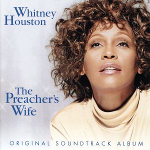 The Preacher’s Wife: Original Soundtrack Album (OST)