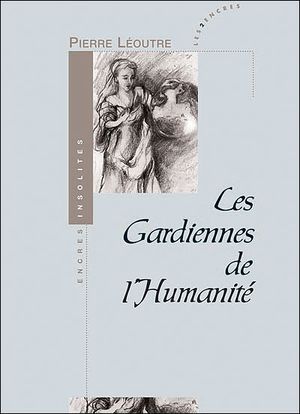 Les gardiennes de l'humanité