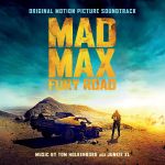Pochette Mad Max: Fury Road: Original Motion Picture Soundtrack (OST)
