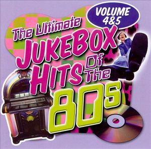 The Ultimate Jukebox Hits of the 80s