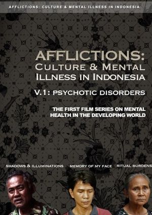 Afflictions: Culture & Mental Illness in Indonesia, Volume 1: Psychotic Disorders