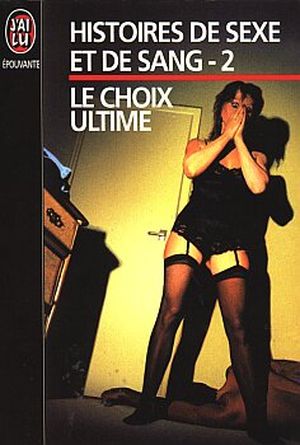 Le Choix ultime : Histoires de sexe et de sang - 2