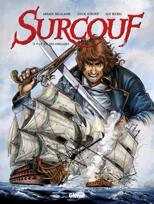 Le roi des corsaires - Surcouf, tome 3