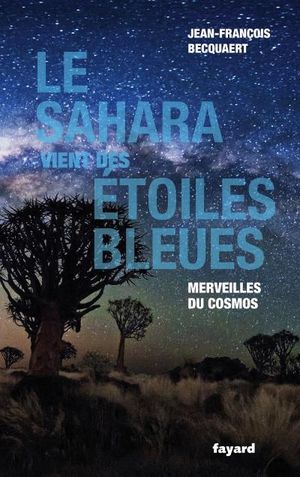 Le Sahara vient des étoiles bleues