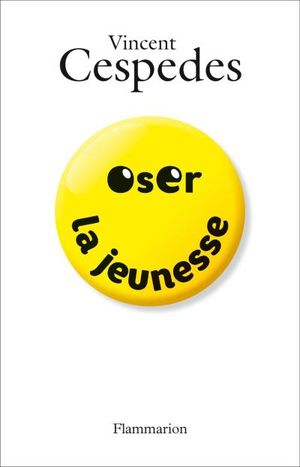 Oser la jeunesse