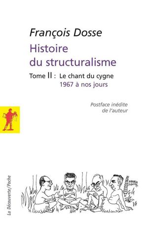 Le Chant du cygne - Histoire du structuralisme, tome 2