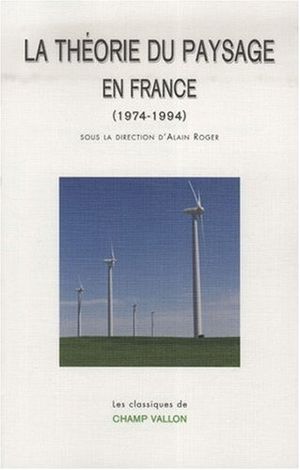 La théorie du paysage en France (1974-1994)