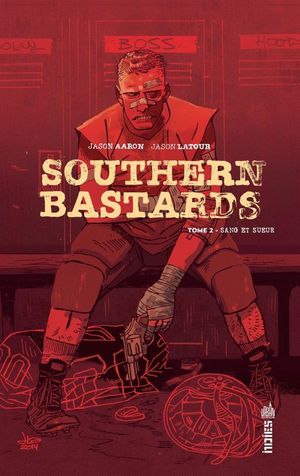 Sang et Sueur - Southern Bastards, tome 2