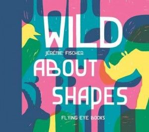 Wild about shapes