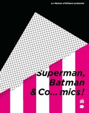 Superman, Batman & Co...mics!