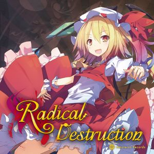 Radical Destruction the Instrumental