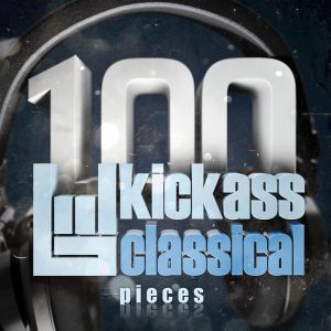 100 Kickass Classical Pieces