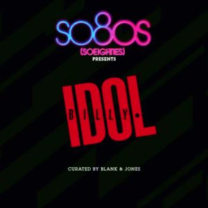 So80s (SoEighties) Presents Billy Idol