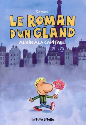 Le roman d'un gland