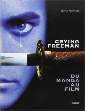 CRYING FREEMAN : du manga au film