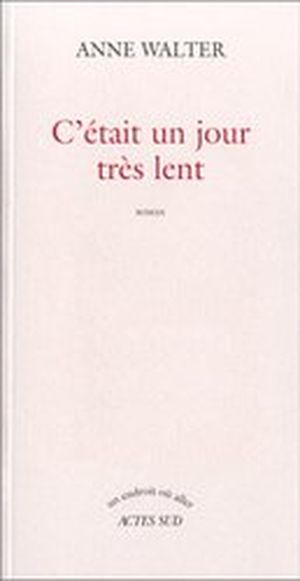 C'était un jour très lent