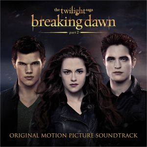 The Twilight Saga: Breaking Dawn - Part 2 (Original Motion Picture Soundtrack) (OST)