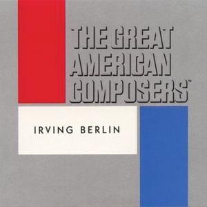 The Great American Composers: Irving Berlin Vol. II