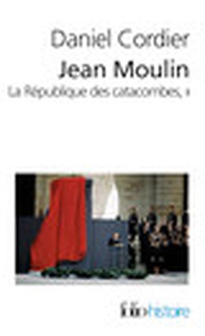 Jean Moulin : La République des catacombes, tome 2