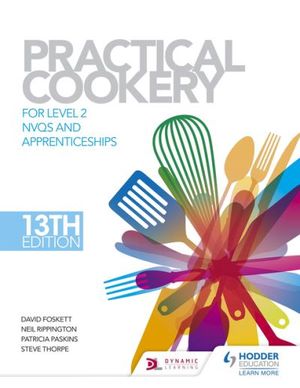 Practical Cookery for the Level 2 Professional Cookery Diploma, 3rd edition